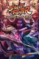Street Fighter Unlimited Vol.1: Path of the Warrior Siu-Chong Ken, Warren Adam, Sarracini Chris