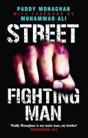 Street Fighting Man Monaghan Paddy