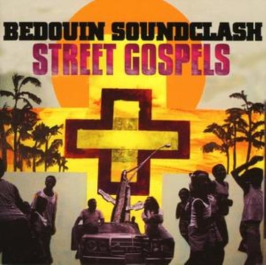 Street Gospels Bedouin Soundclash
