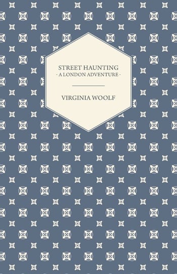 Street Haunting Virginia Woolf