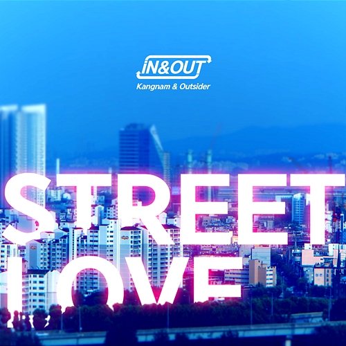 Street Love Outsider feat. Kangnam