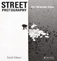 Street Photography: Die 100 besten Bilder Gibson David