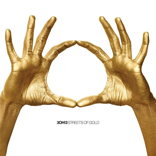 Streets Of Gold 3OH!3