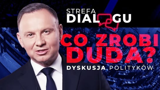 Strefa dialogu: Co zrobi Duda? – dyskusja polityków na żywo w IPP - Idź Pod Prąd Nowości - podcast - audiobook Opracowanie zbiorowe