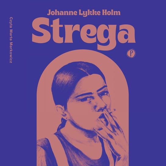 Strega Johanne Lykke Holm