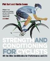 Strength and Conditioning for Cyclists Burt Phil, Evans Martin