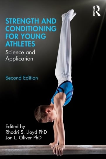 Strength and Conditioning for Young Athletes. Science and Application Opracowanie zbiorowe
