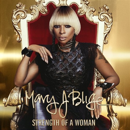 Strength Of A Woman Mary J. Blige