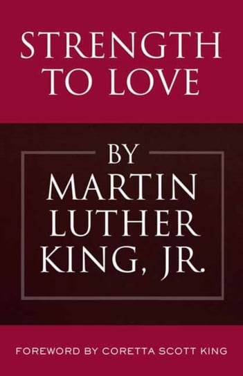Strength to Love Martin Luther King
