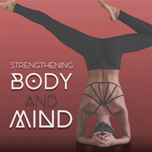 Strengthening Body and Mind – Yoga Exercise with Buddha, Silence of the Mind, Inner Harmony and Spiritual Body Connection Chakra Yoga Music Ensemble