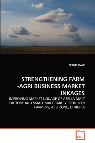 Strengthening Farm -Agri Business Market Inkages DALE BESHIR