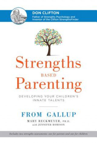Strengths Based Parenting Reckmeyer Mary