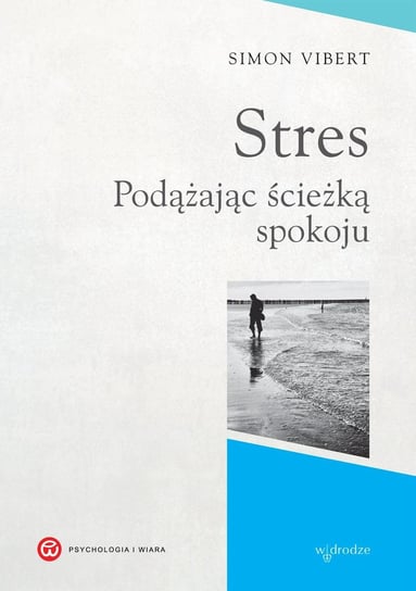 Stres. Podążając ścieżką spokoju - ebook epub Vibert Simon