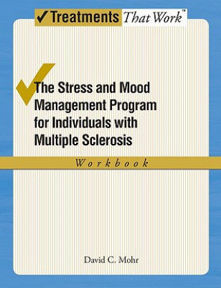 Stress and Mood Management Program for Individuals With Multiple Sclerosis Mohr David