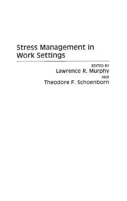 Stress Management in Work Settings ABC-Clio