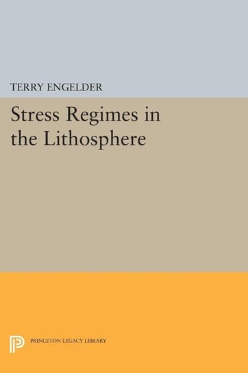 Stress Regimes in the Lithosphere Engelder Terry