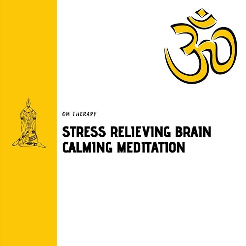 Stress Relieving Brain Calming Meditation Om Therapy