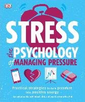 Stress: The Psychology of Managing Pressure Dk