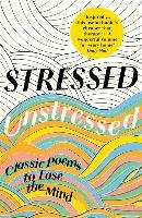 Stressed, Unstressed Bate Jonathan, Byrne Paula