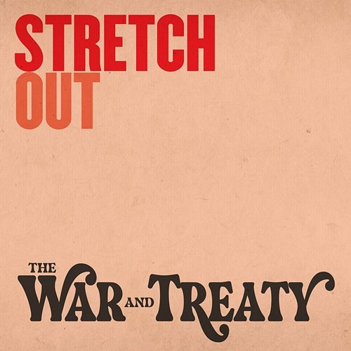 Stretch Out The War and Treaty