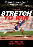 Stretch to Win Frederick Ann, Frederick Chris