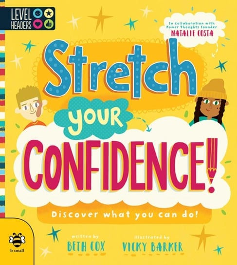 Stretch Your Confidence!: Discover What You Can Do! Cox Beth