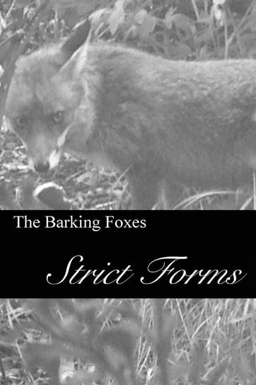 Strict Forms The Barking Foxes