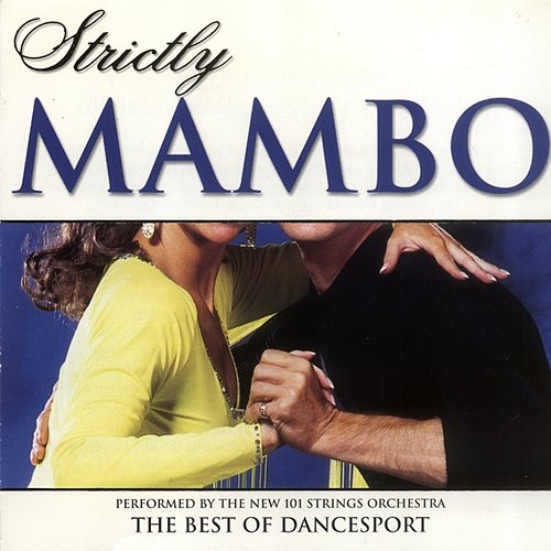 Strictly Ballroom Series: Strictly Mambo The New 101 Strings Orchestra