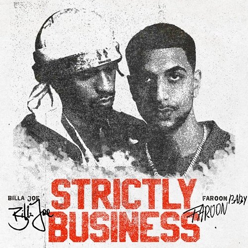 STRICTLY BUSINESS BILLA JOE, Faroon