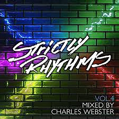 Strictly Rhythms Vol. 4: The Charles Webster Edits Charles Webster