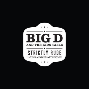 Strictly Rude Big D and the Kids Table