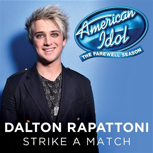 Strike A Match Dalton Rapattoni