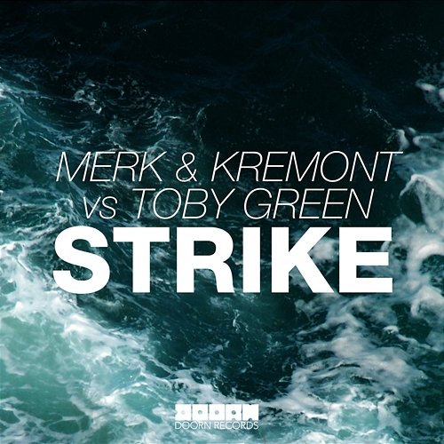 Strike Merk & Kremont & Toby Green