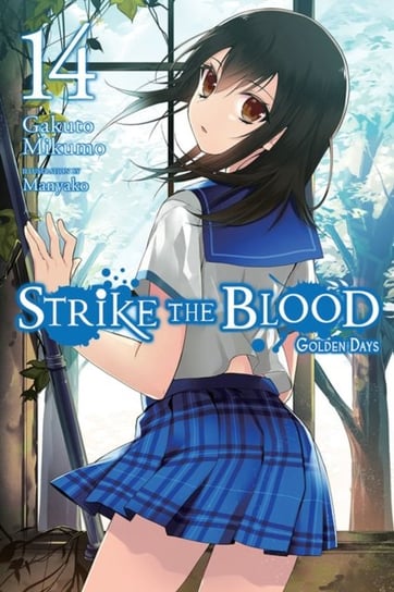 Strike the Blood, Vol. 14 (light novel) Gakuto Mikumo