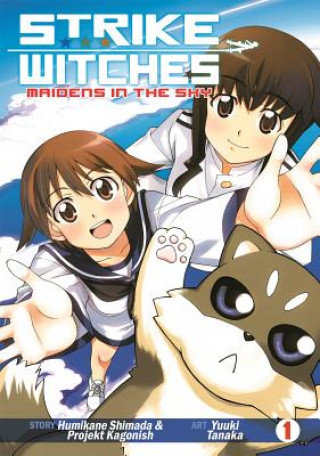 Strike Witches. Maidens in the Sky. Volume 1 Shimada Humikane