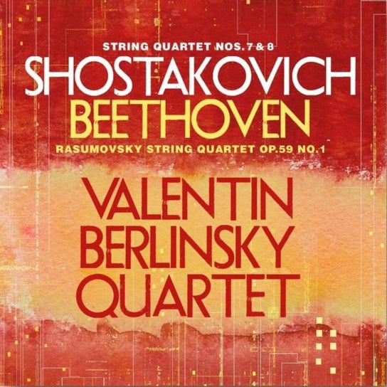 String Quartets Nos. 7 and 8, op 59 no.1 Valentin Berlinsky Quartet