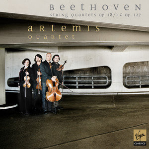 String Quartets Op.18/1 and Op.127 (Beethoven volume 6) Artemis Quartet