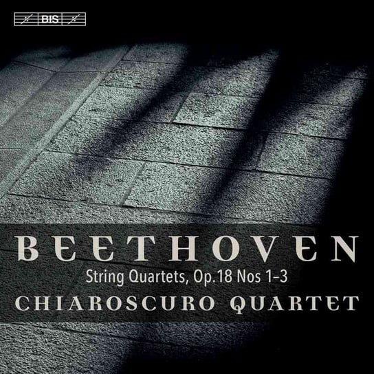 String Quartets Op. 18 vol. 1 Chiaroscuro Quartet