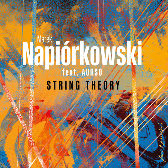 String Theory Napiórkowski Marek, Orkiestra Kameralna Miasta Tychy AUKSO
