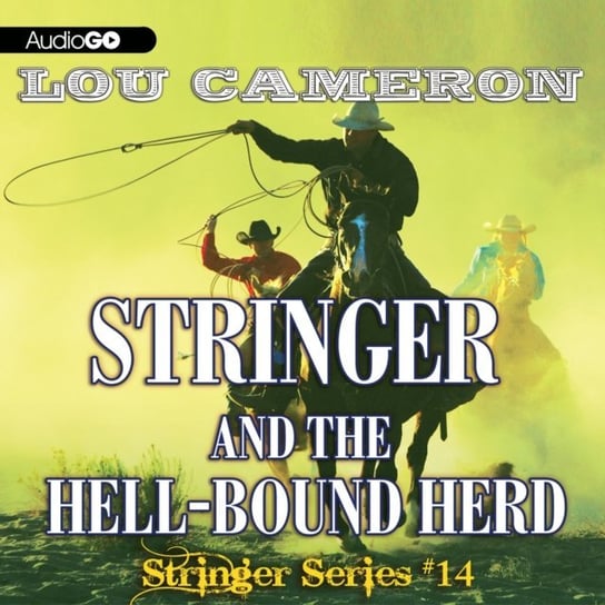 Stringer and the Hell-Bound Herd Cameron Lou