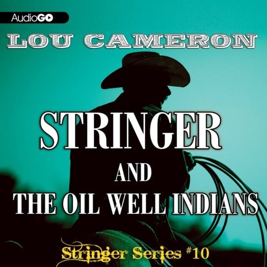 Stringer and the Oil Well Indians Cameron Lou