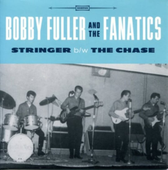 Stringer Fuller Bobby and The Fanatics