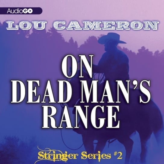 Stringer on Dead Man's Range Cameron Lou