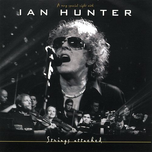Strings Attached (A Very Special Night With) Ian Hunter