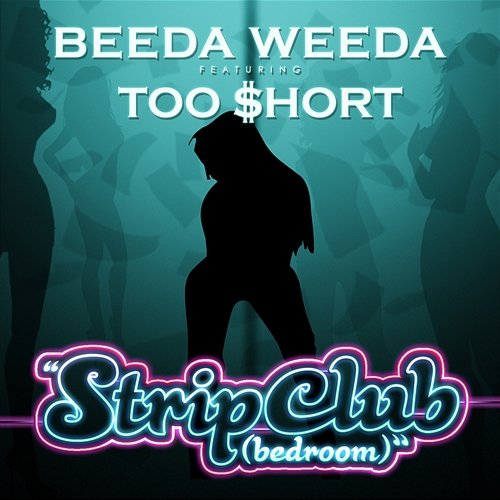 Strip Club Beeda Weeda feat. 1.O.A.K, Too $hort
