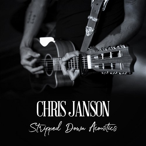 Stripped Down Acoustics Chris Janson