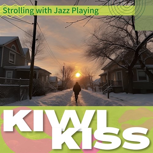 Strolling with Jazz Playing Kiwi Kiss