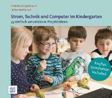 Strom, Technik und Computer im Kindergarten Engelbrecht Christian, Mattschull Heiko, Bostelmann Antje