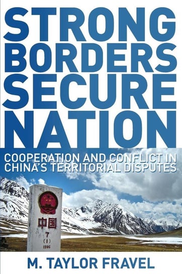 Strong Borders, Secure Nation Fravel M. Taylor