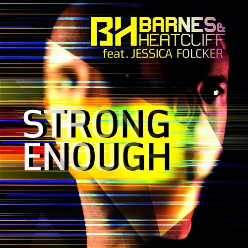 Strong Enough Barnes & Heatcliff feat. Jessica Folcker